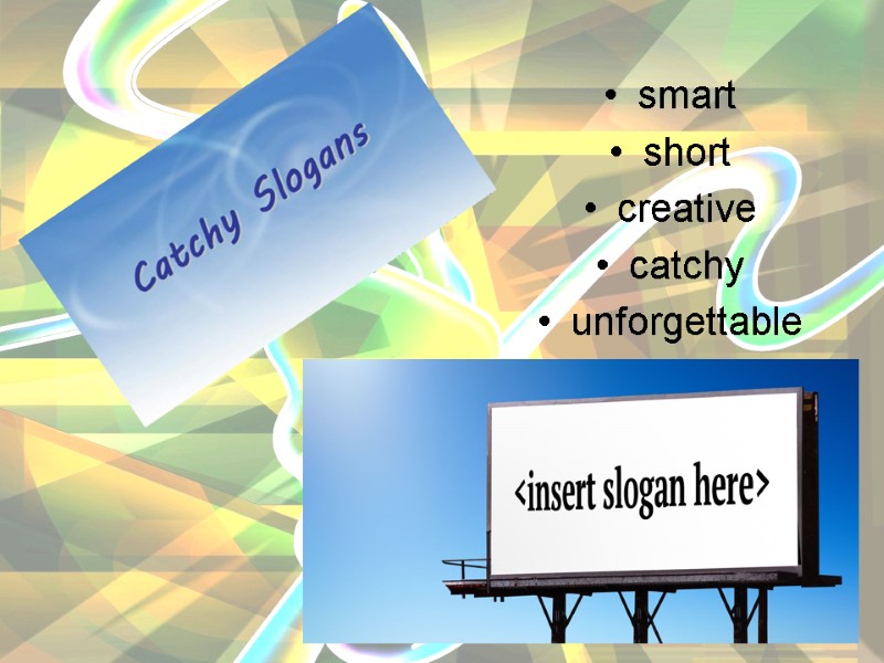 smart  short  creative catchy  unforgettable